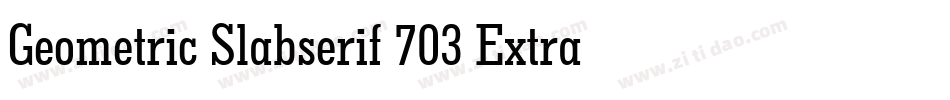 Geometric Slabserif 703 Extra Bold BT字体转换